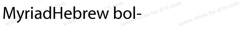 MyriadHebrew bol字体转换